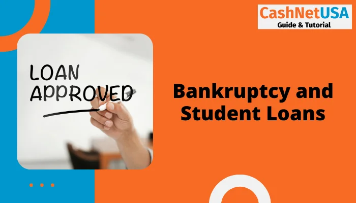 Bankruptcy and Student Loans