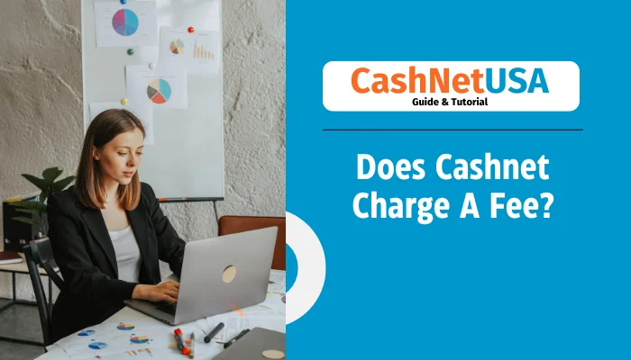 Does Cashnet Charge A Fee?