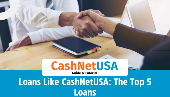 Loans Like CashNetUSA: The Top 5 Loans