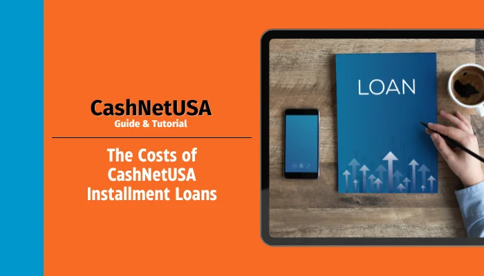 The Costs of CashNetUSA Installment Loans